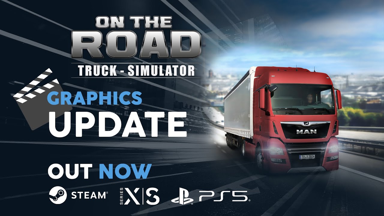 ON THE ROAD - The Truck Simulator | Graphics Update | OUT NOW