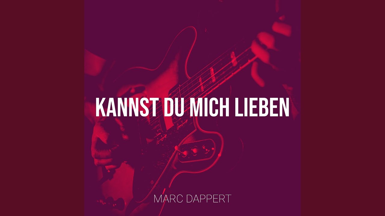 Kannst Du Mich Lieben