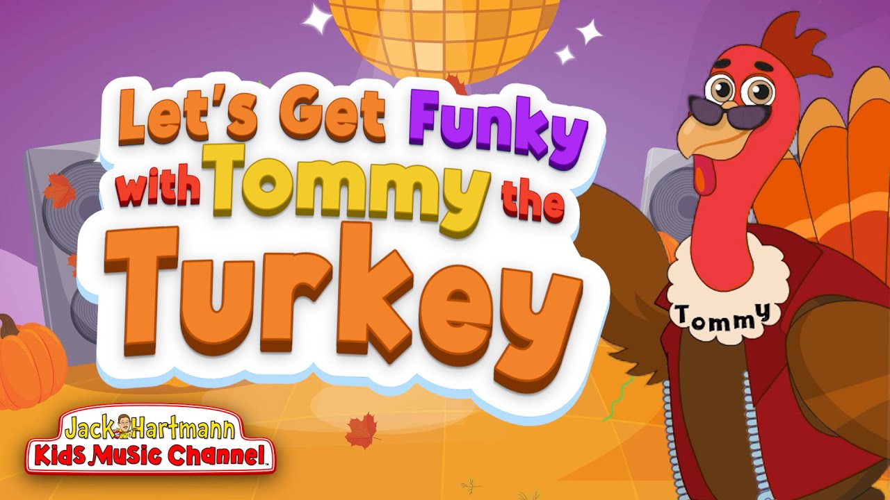 Let's Get FUNKY with Tommy the Turkey! | Thanksgiving Dance Song for Kids! | Jack Hartmann