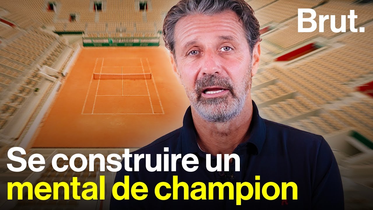 Comment surmonter la peur de l'échec - Brut Mental avec Patrick Mouratoglou