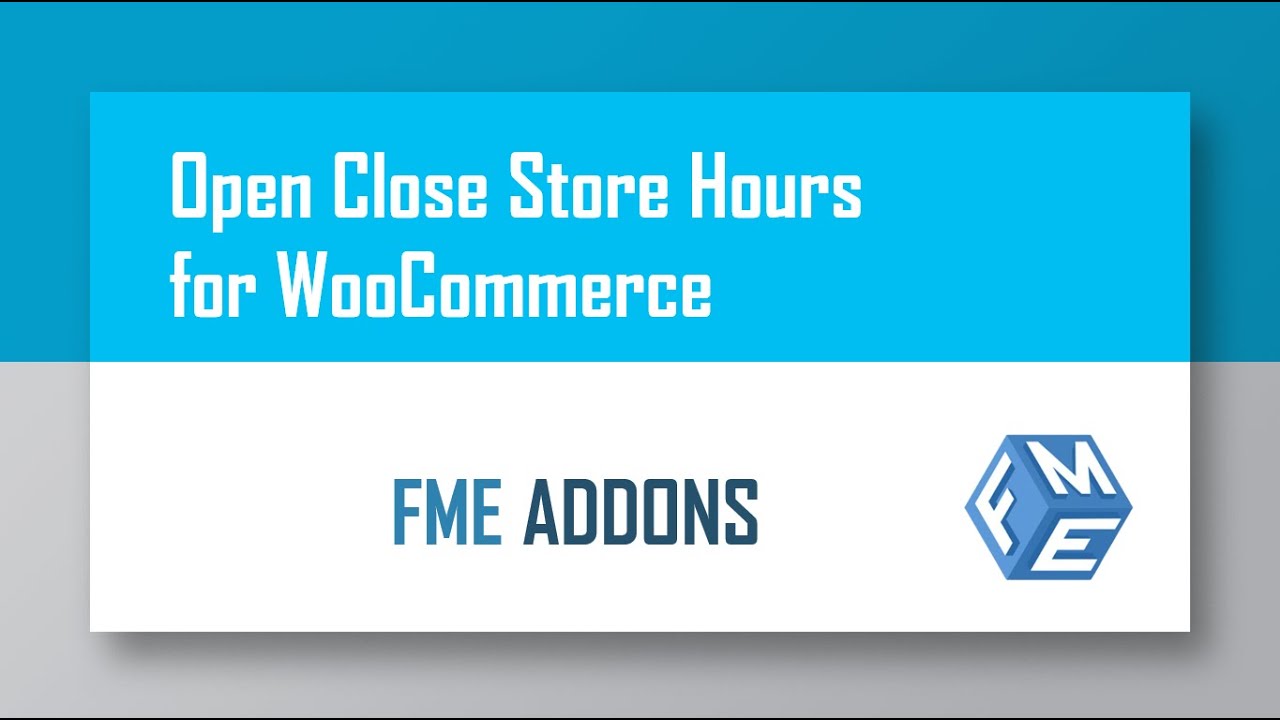 Best Store Hours Manager Plugin for Woocommerce  - Open Close Store Hours plugin for Woo -FME Addons