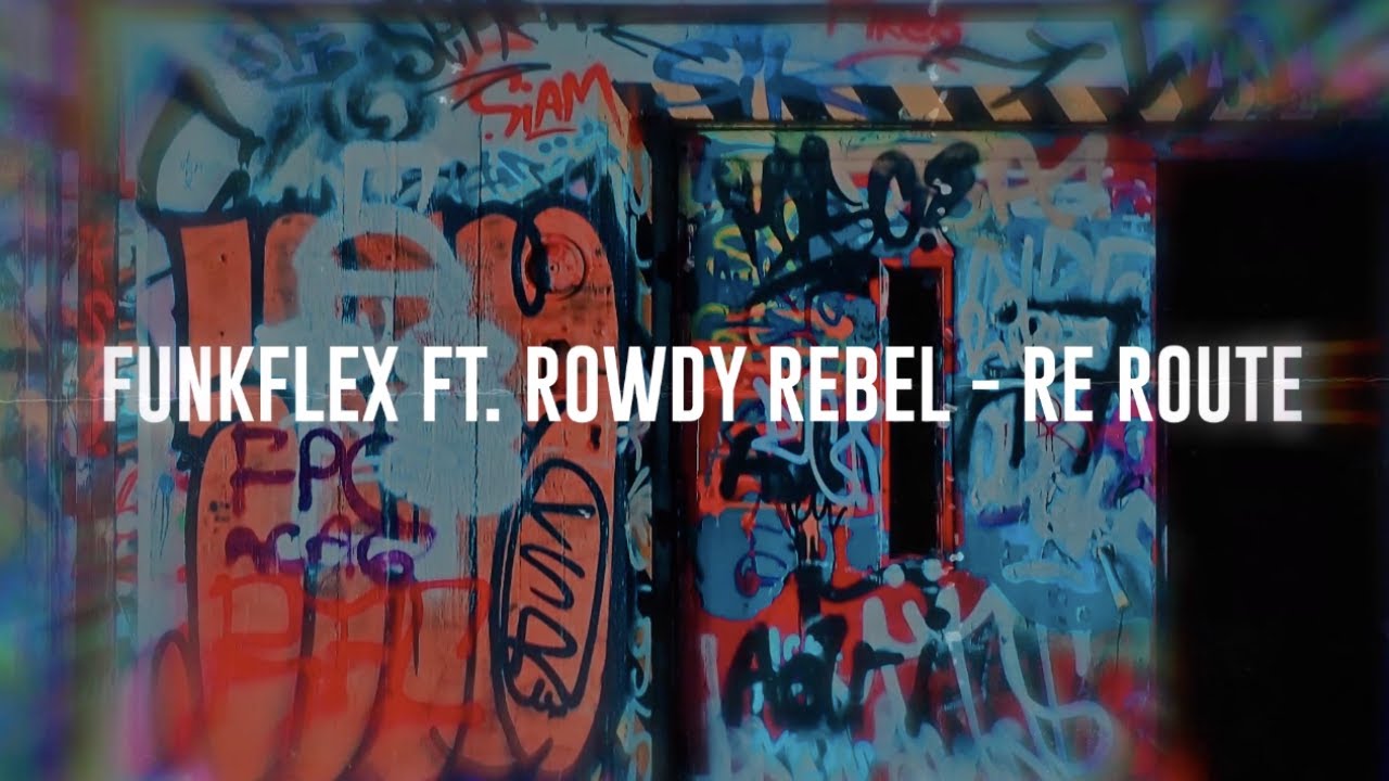 Funk Flex x Rowdy Rebel - Re Route Lyric Video