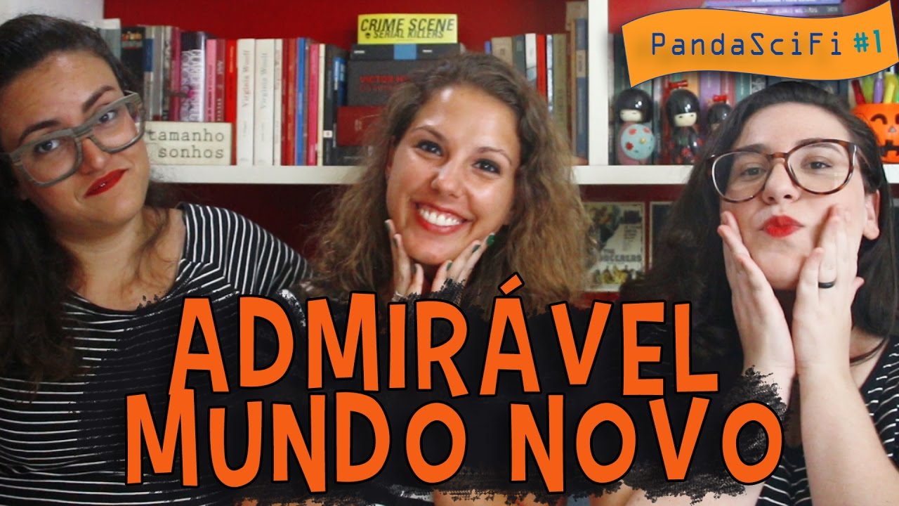 Admiravel Mundo Novo | PANDASCiFi #1