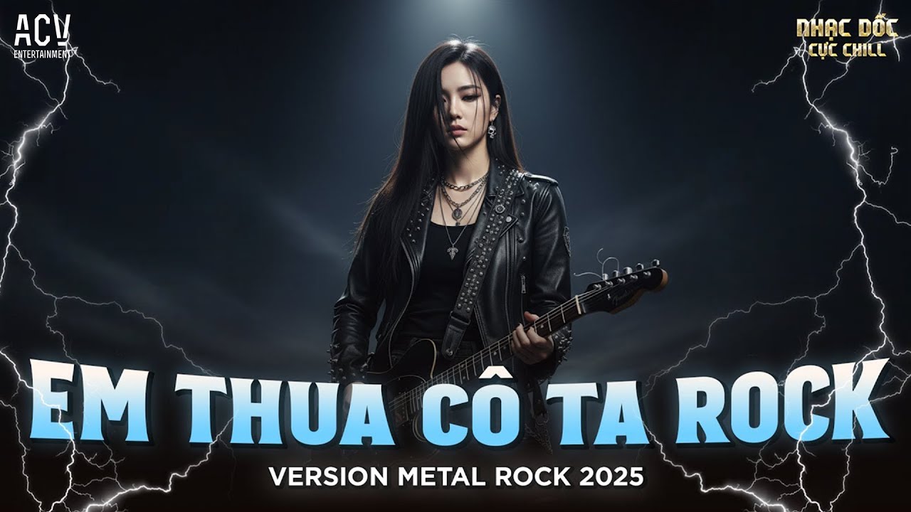 Em Thua Cô Ta Bản Rock Cực Căng | Version Metal Rock 2025