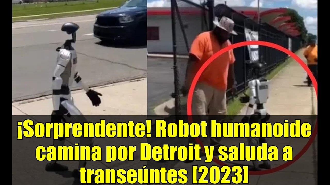 &iexcl;Sorprendente! Robot humanoide camina por Detroit y saluda a transe&uacute;ntes [2023]