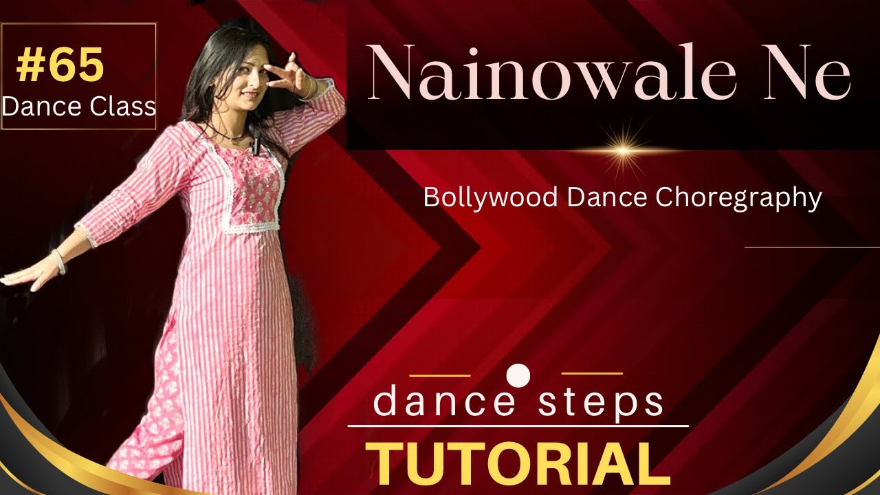 Nainowale Ne (पद्मावत) Dance Steps Tutorial | Step - by - Step Dance Class #65