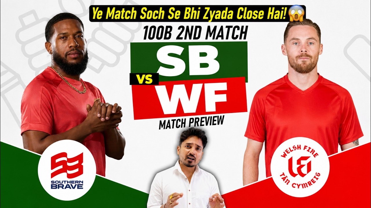Southern Brave vs Welsh Fire, 2nd T20 Analysis | The Hundred League | SB vs WF Cricket Preview