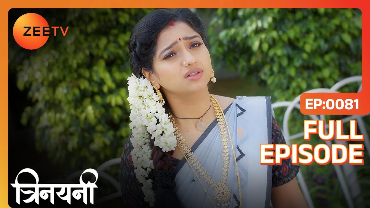 Vishal के लिए Trinayani को झेलना हुआ मुश्किल | Trinayani Hindi | Full Ep. 81 | ZEE TV