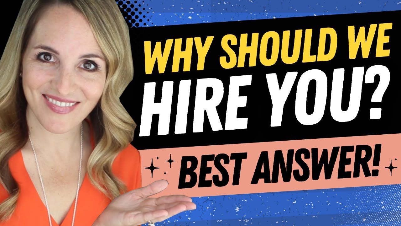 WHY SHOULD WE HIRE YOU INTERVIEW QUESTION - BEST SAMPLE ANSWER