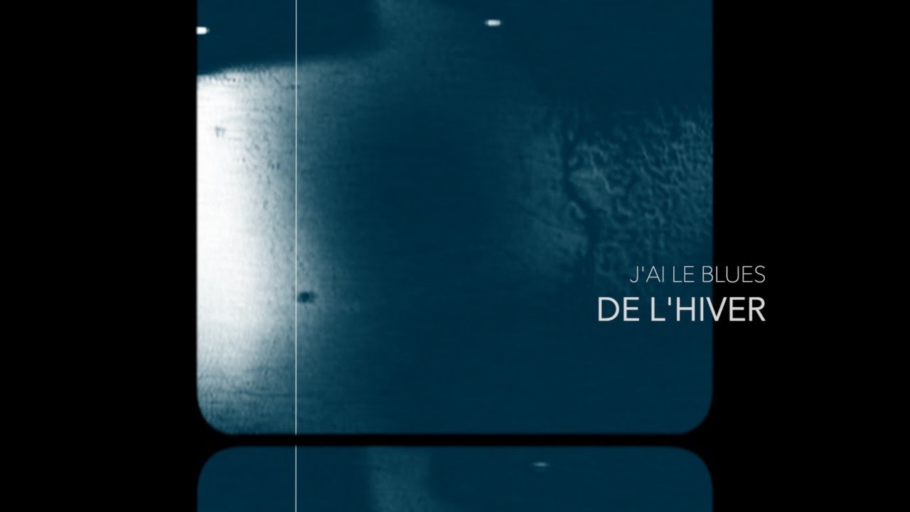 LE BLUES DE L HIVER