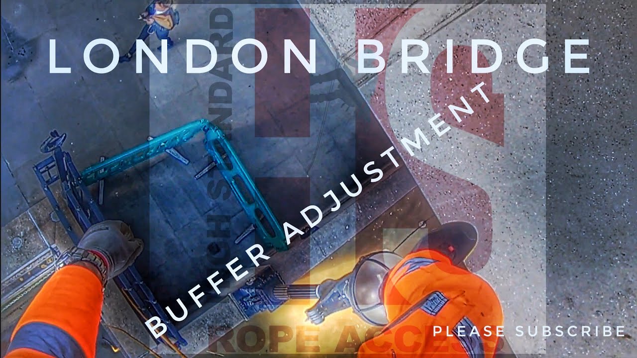 High Standard Rope Access, London Bridge buffer adjustment. Illuminated river project