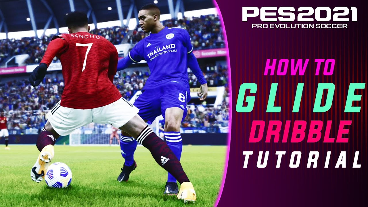 PES 2021 | Как делать скользящий дриблинг &mdash; суперэффективный навык!