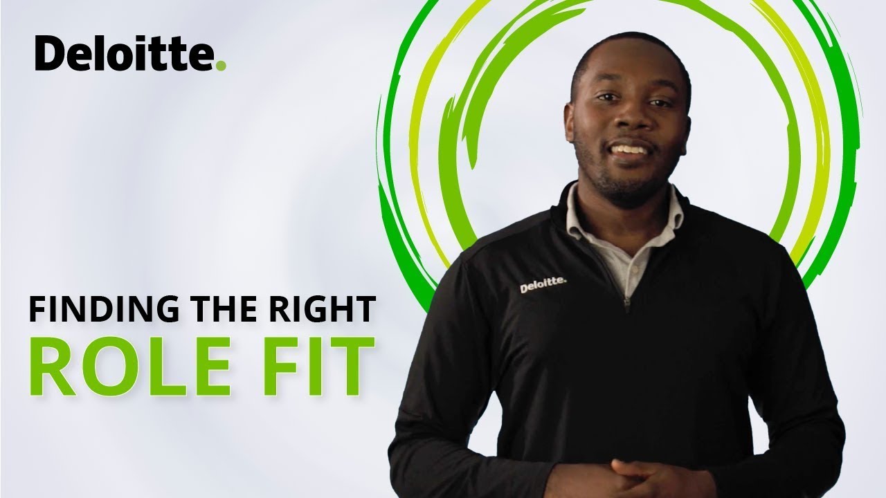 Finding the right role fit at Deloitte