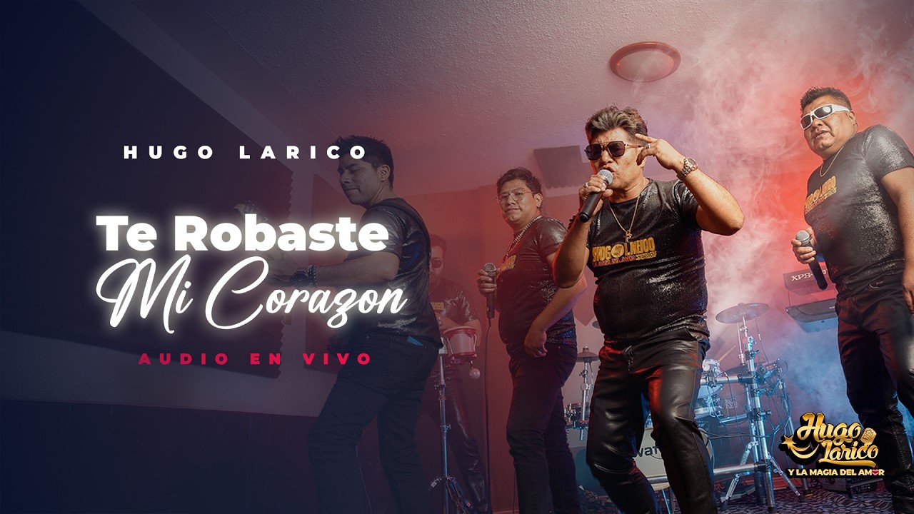 Te robaste mi Corazon  / Hugo larico y la magia del amor (EN VIVO 2026)