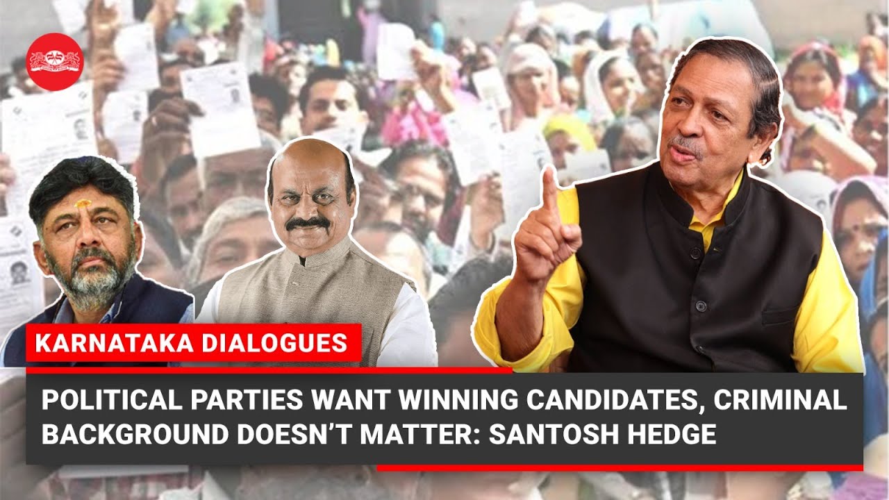 Political parties want winning candidates, criminal background doesn&rsquo;t matter: Justice Santosh Hegde