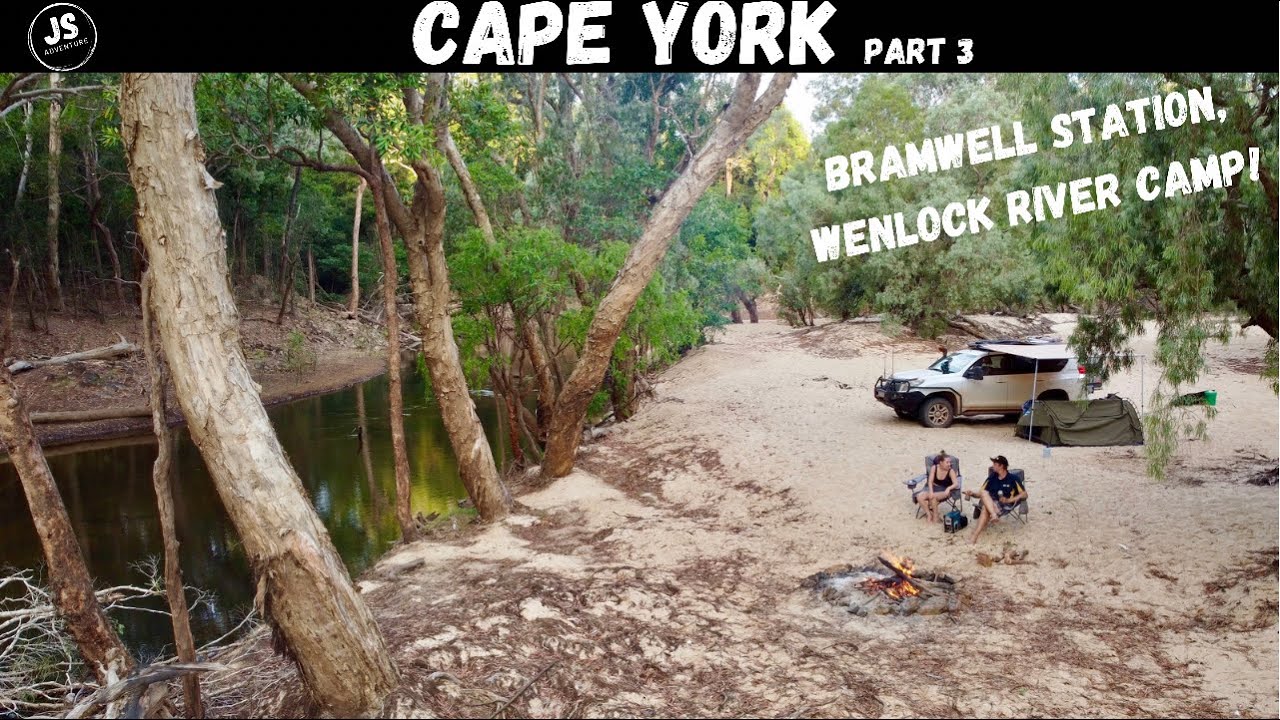 Cape York! Part 4, Bramwell Station, Wenlock River Camp!