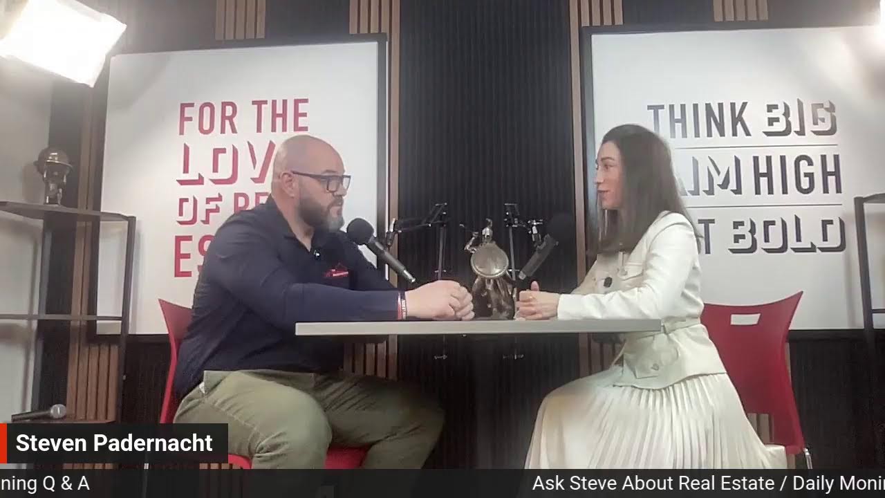 Ask Steve about Real Estate / Daily Q & A