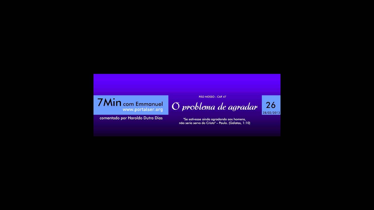 #026 - Sete Minutos com Emmanuel - O PROBLEMA DE AGRADAR
