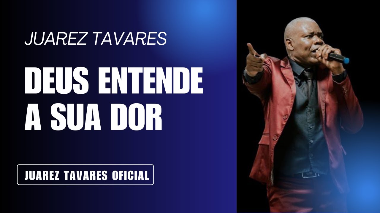 JUAREZ TAVARES - DEUS ENTENDE A SUA DOR