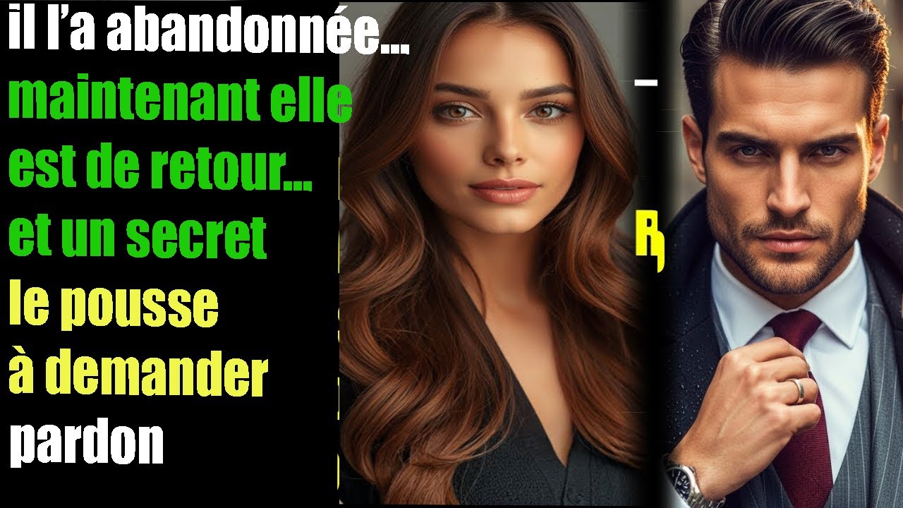 IL L’A ABANDONNÉE… MAINTENANT ELLE EST DE RETOUR… ET UN SECRET LE POUSSE À DEMANDER PARDON