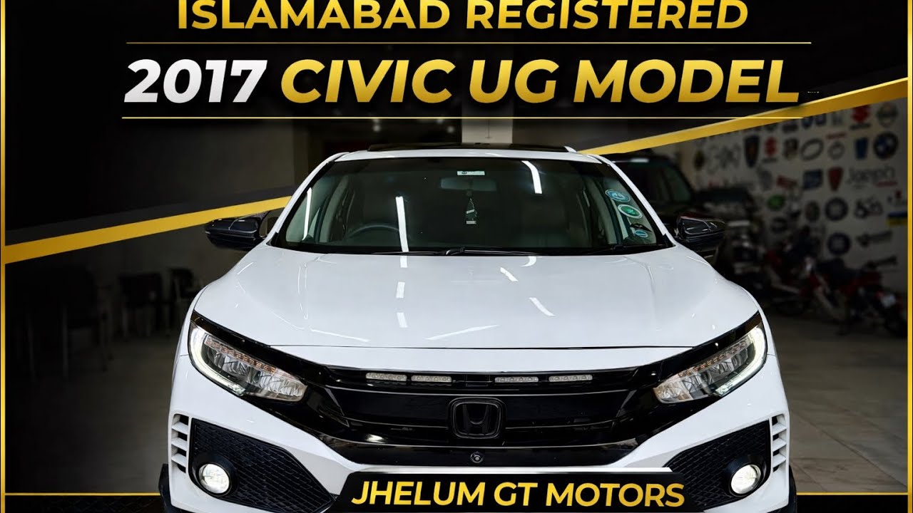 Honda Civic UG | Model 2017 | Cars For Sale | Jhelum GT Motors
