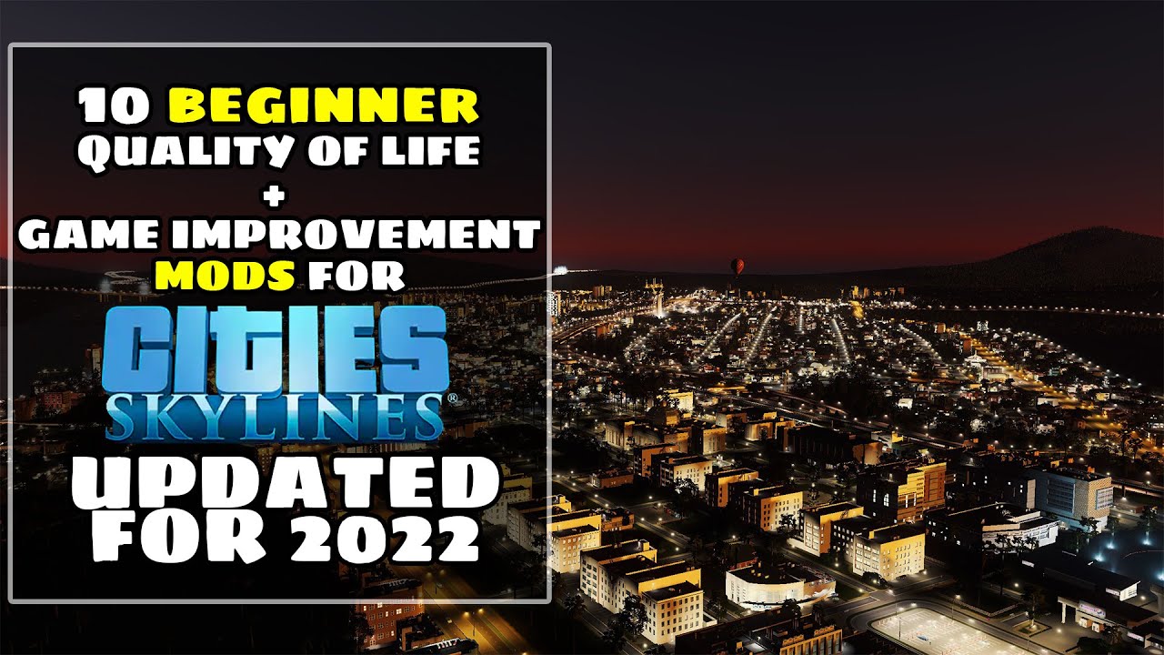 Top 10 Beginner Friendly Mods In Cities Skylines & How To Use Them
