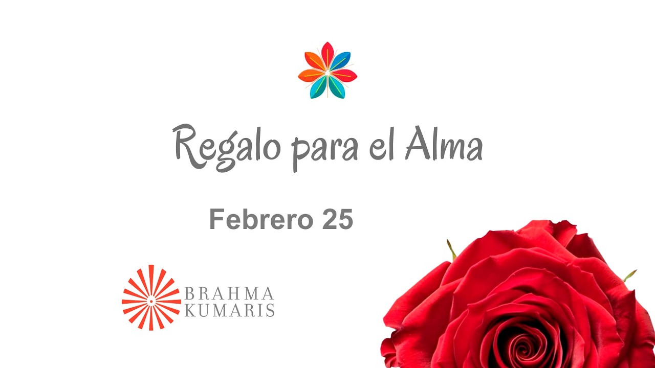 Meditación Regalo para el Alma Febrero 25 de 2026