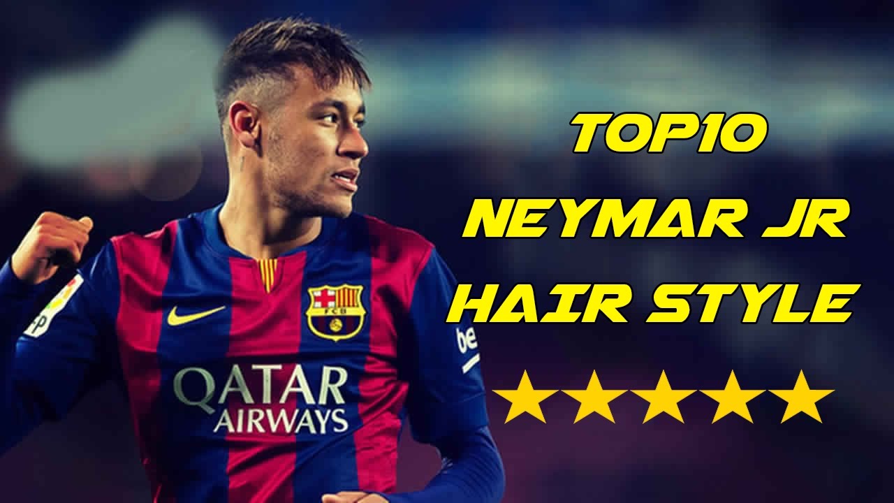 TOP 10 HAIRSTYLE  |NEYMAR JR|