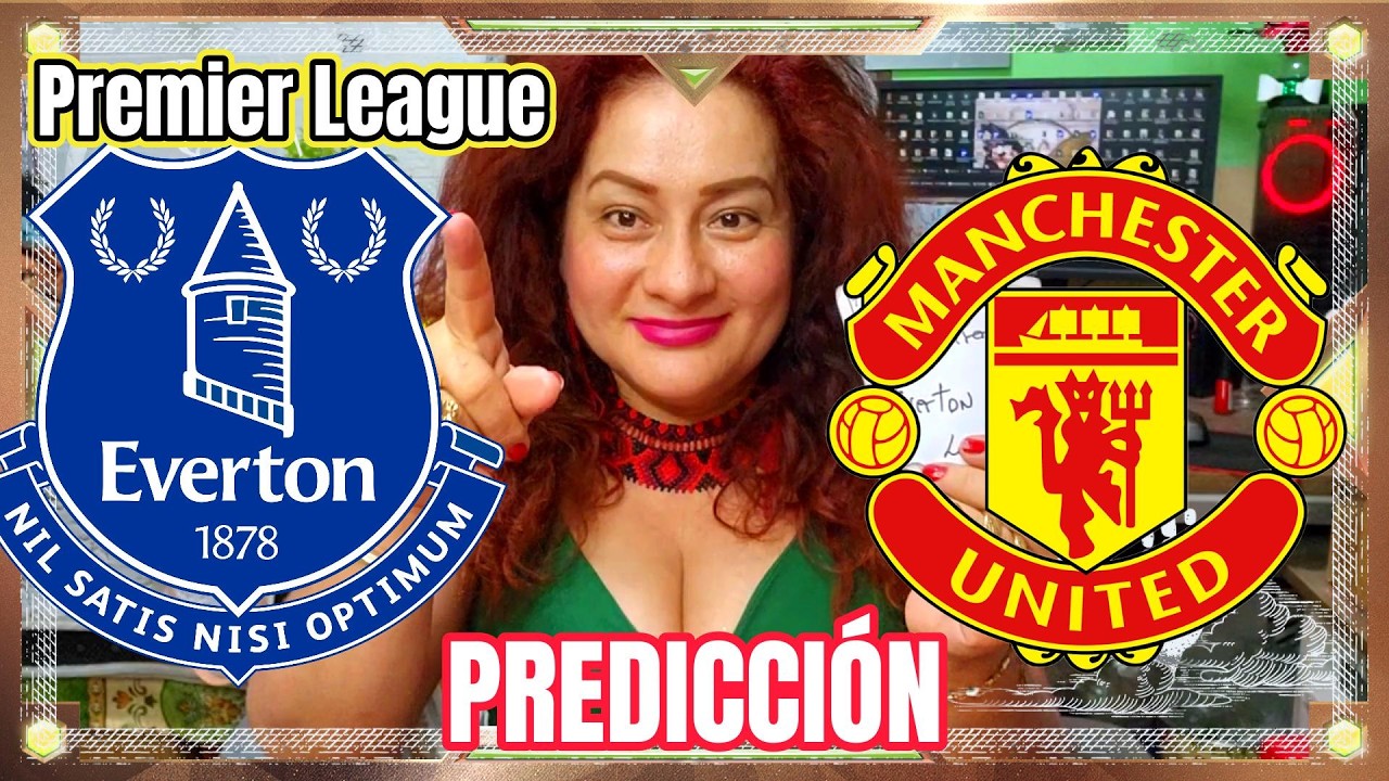 Everton Vs Manchester United Premier League   #pronosticos #prediccionesdeportivas #barcelona