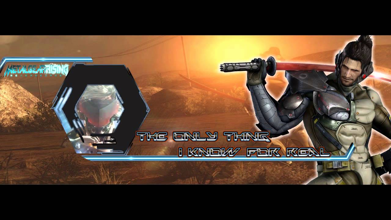 Metal Gear Rising Revengeance - The Only Thing I Know for Real [Extended][HD]