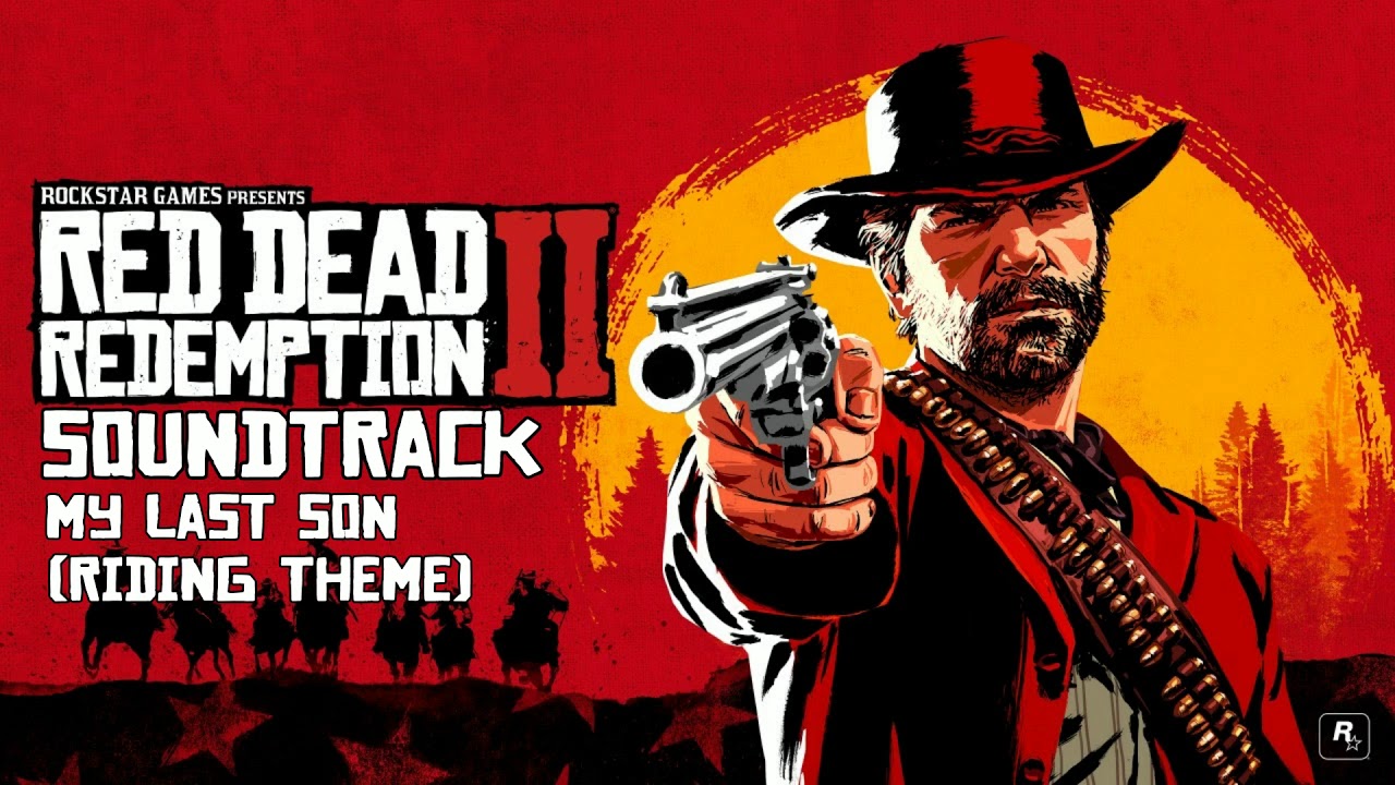 Red Dead Redemption 2 Soundtrack- My Last Son (Riding Theme)