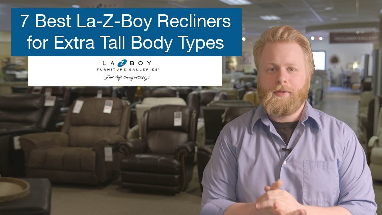 7 Best La-Z-Boy Recliners for Extra Tall Body Types (6'3