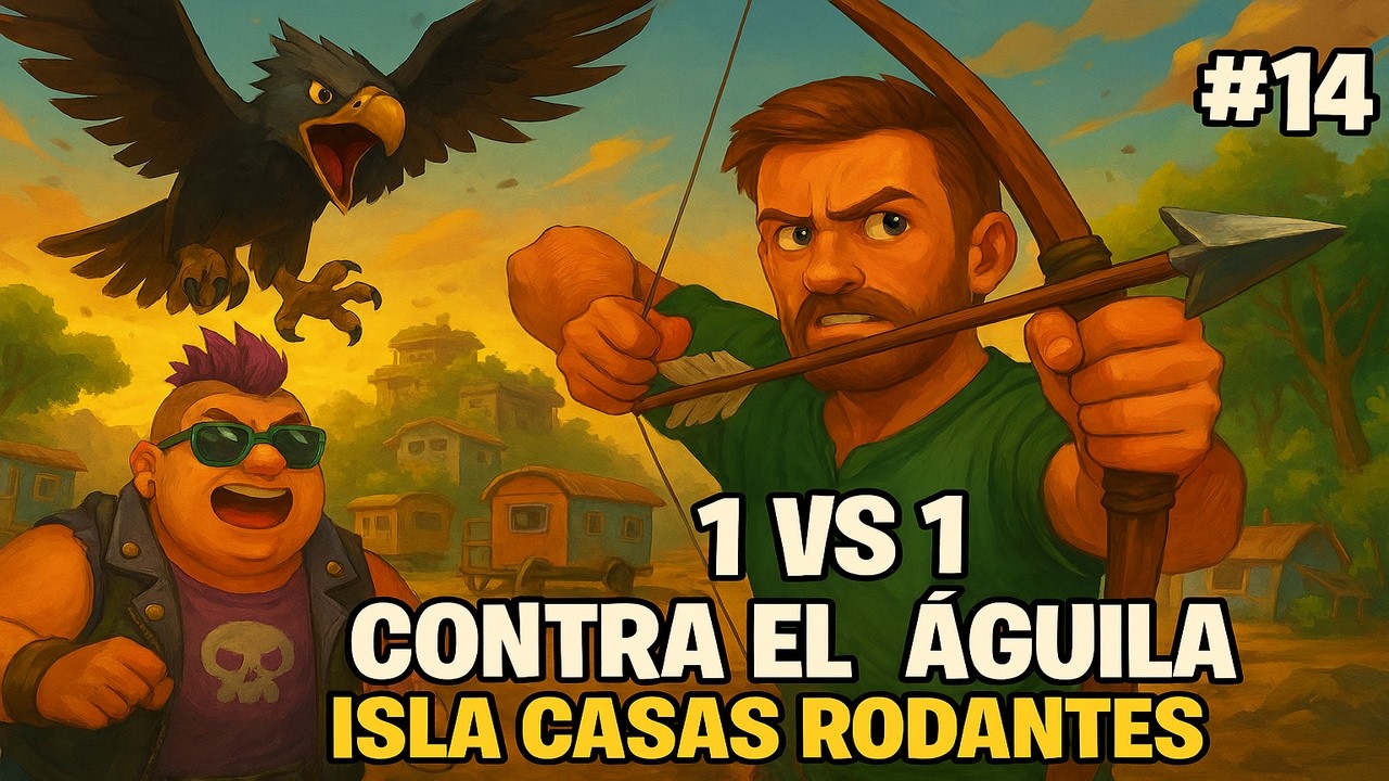 1VS1 CONTRA EL AGUILA ISLA DE CASAS RODANTES / SERIE COOPERATIVA RAFT #14 / FT ALVARO