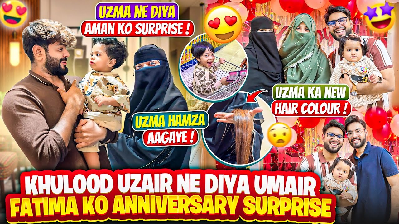Khulood Uzair Ne Diye Anniversary Surprise Umair Ko😍Uzma Ka New Hair Colour🥰Aman’s Family
