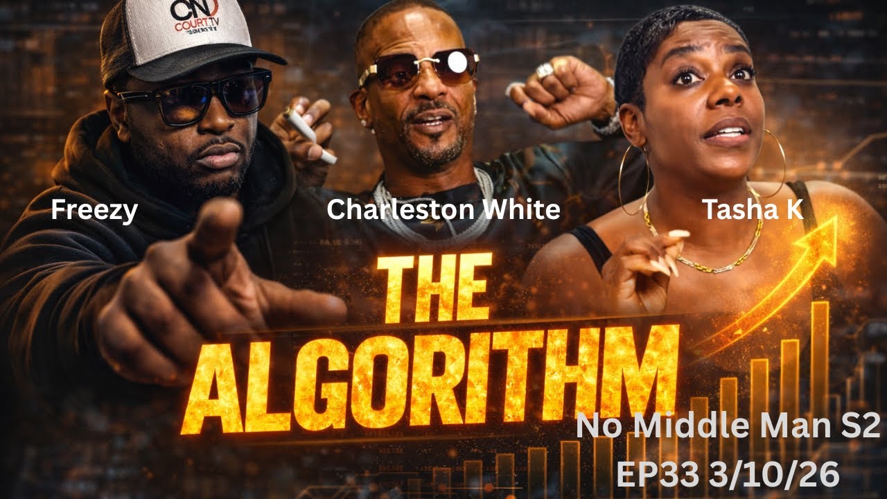 Freezy Explains The Algorithm While Charleston White & Tasha K Sound Off