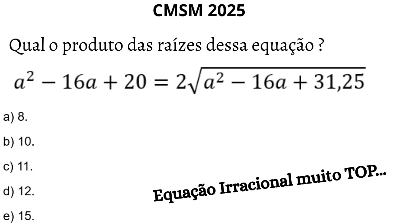 (CMSM 2025) Produto das raízes de uma equação irracional bem esquisita