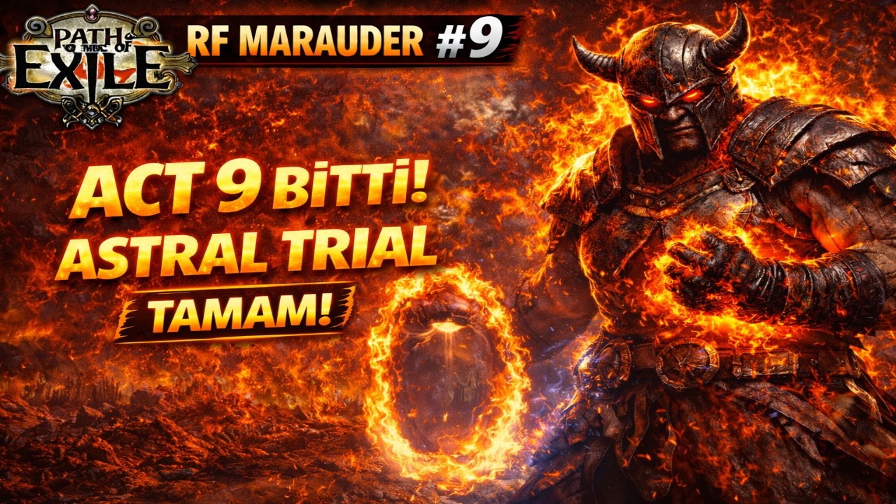 Path of Exile RF Marauder #9 | Act 9 Bitti! Astral Trial Tamam!