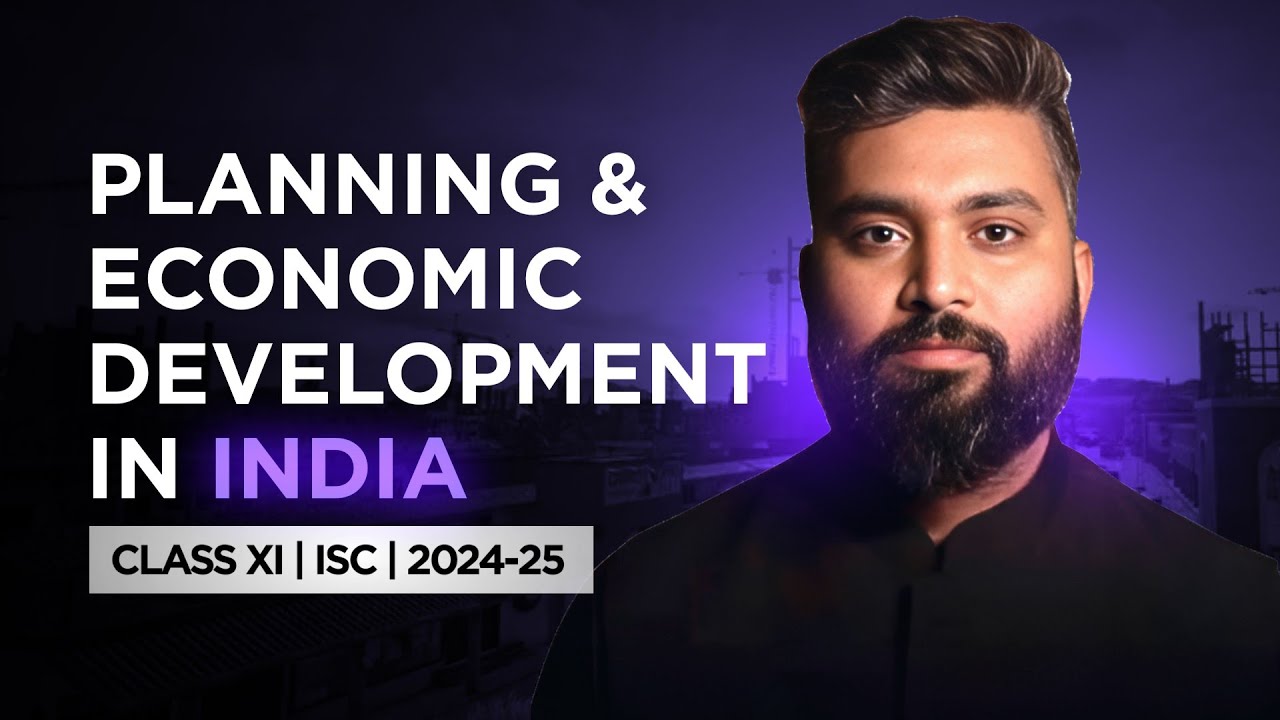 PLANNING & ECONOMIC DEVELOPMENT IN INDIA | CH-9 | CLASS-11 | ECONOMICS | ISC| Shubham Jagdish