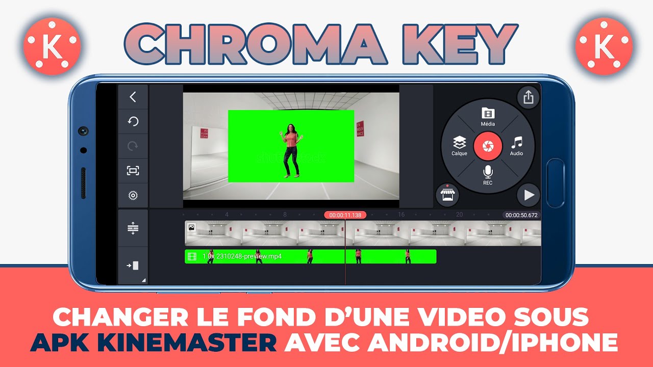 Comment changer le fond d'une vidéo avec KineMaster sous Android/Iphone | Chromakey