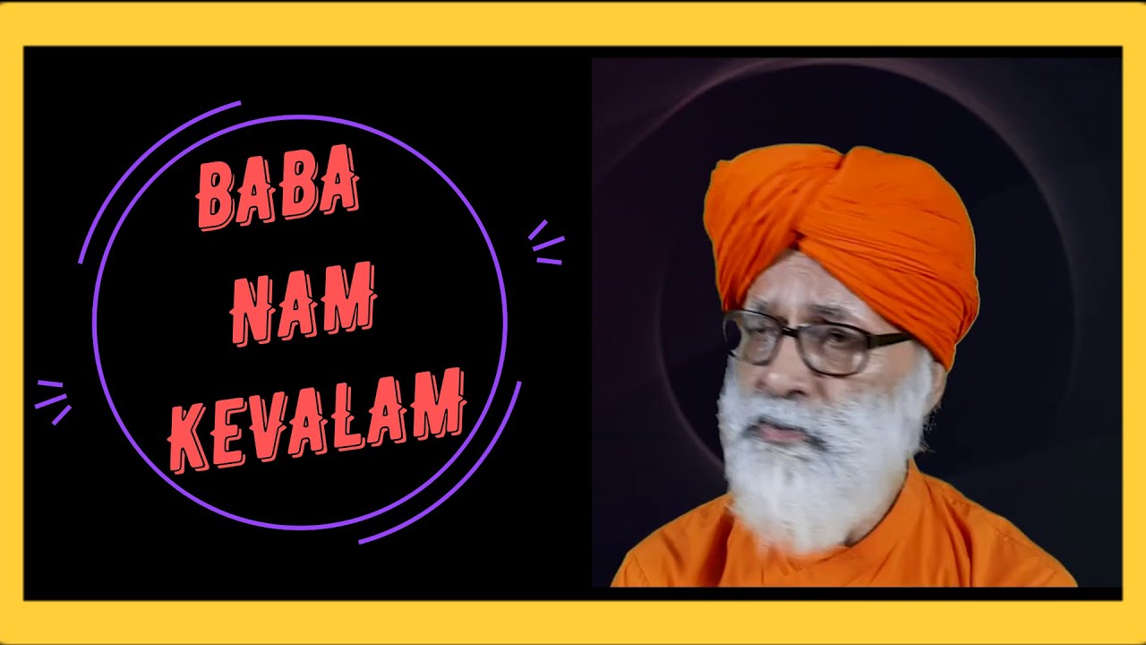 KIIRTAN II BABA NAM KEVALAM II DADA PRIYASHIVANANDA II BY SONGS OF NEW DAWN