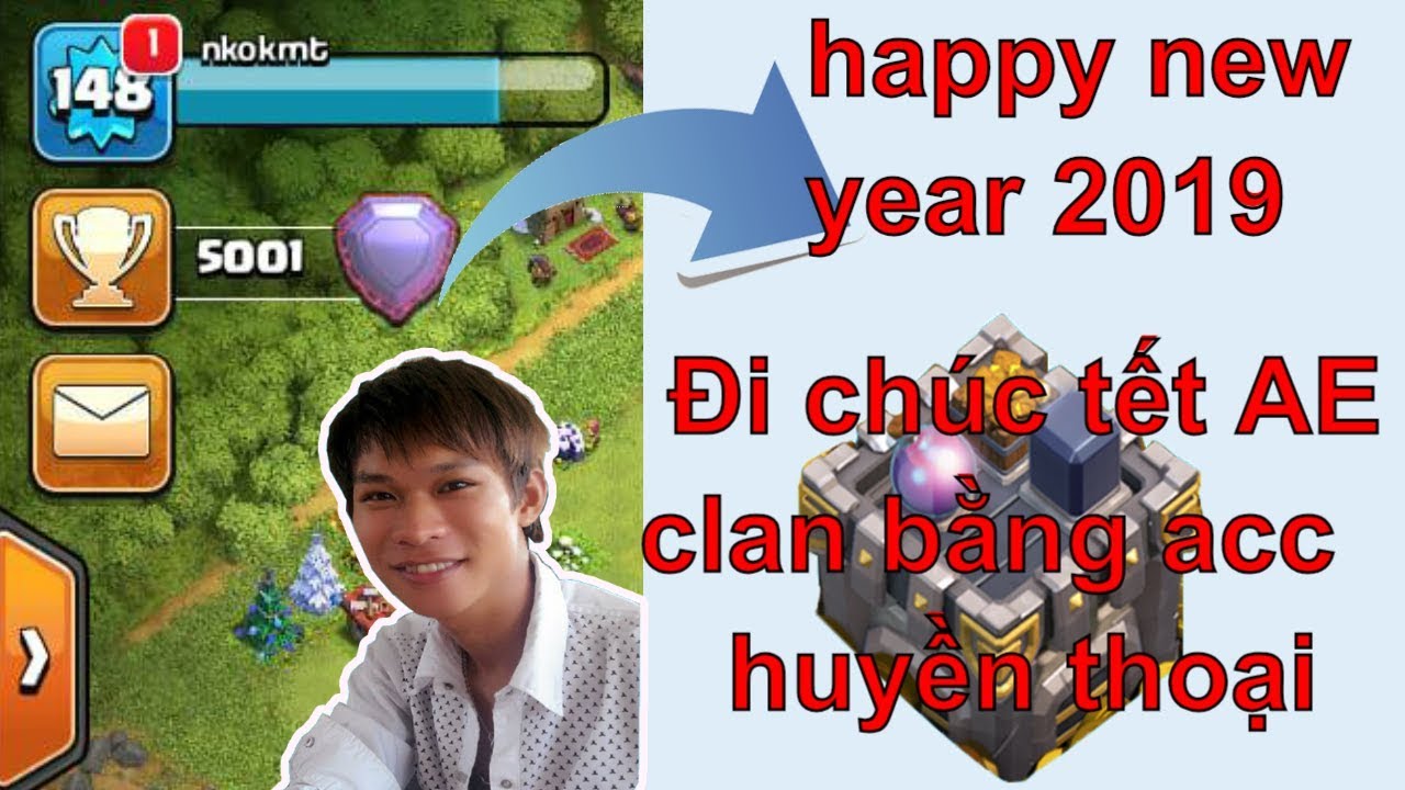 NMT | Clash of clans | Nkokmt đi ch&uacute;c tết anh hội clan việt nam