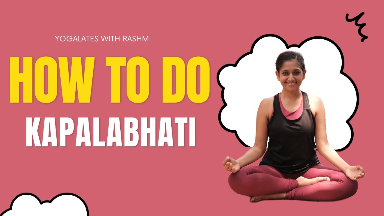 Kapalabhati | Pranayama | Basic Breathing Exercises | Yogalates with Rashmi
