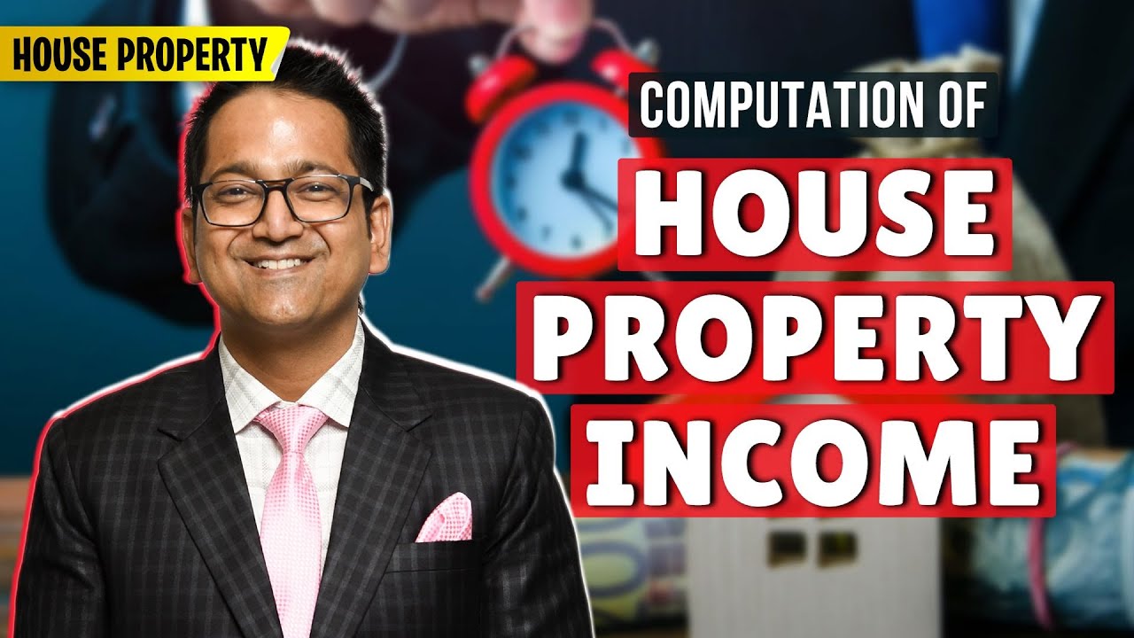 83. Computation of House Property Income | Municipal Value, Fair Rent, Standard Rent & Annual Rent