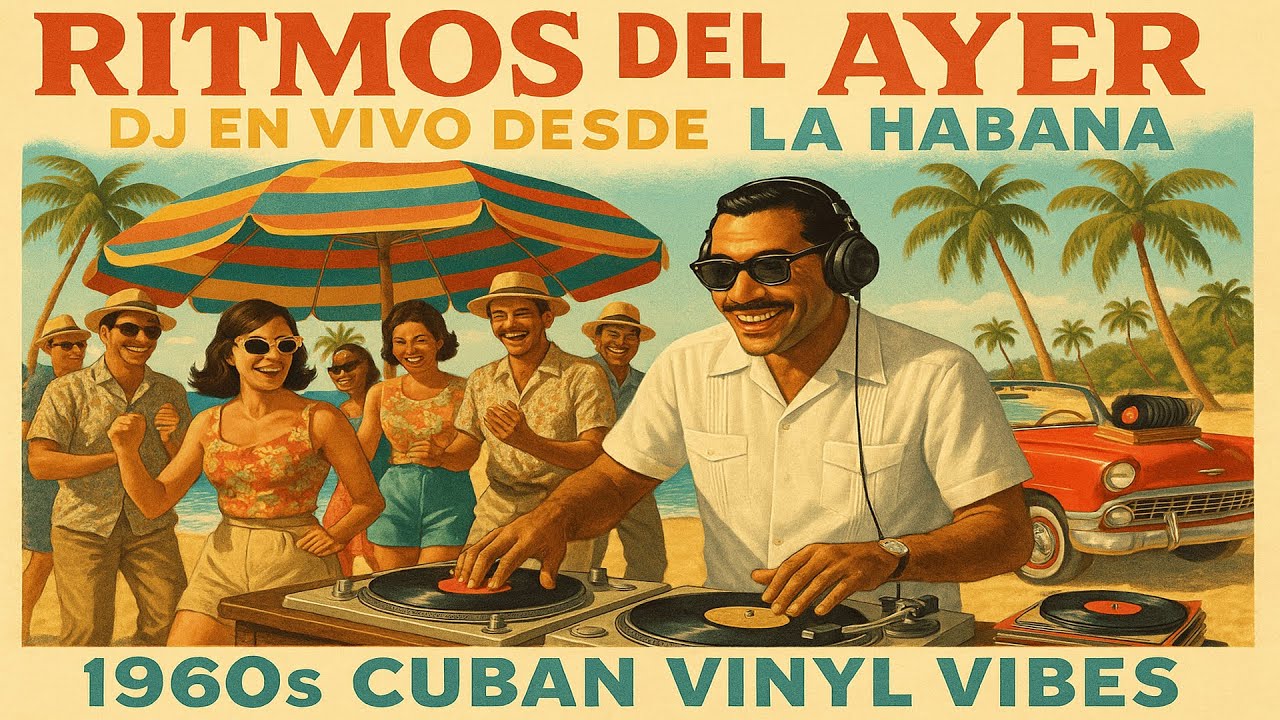 The Best Cuban Golden Grooves 🇨🇺 Retro 1960s Vinyl Revival &bull; DJ En Vivo Desde La Habana