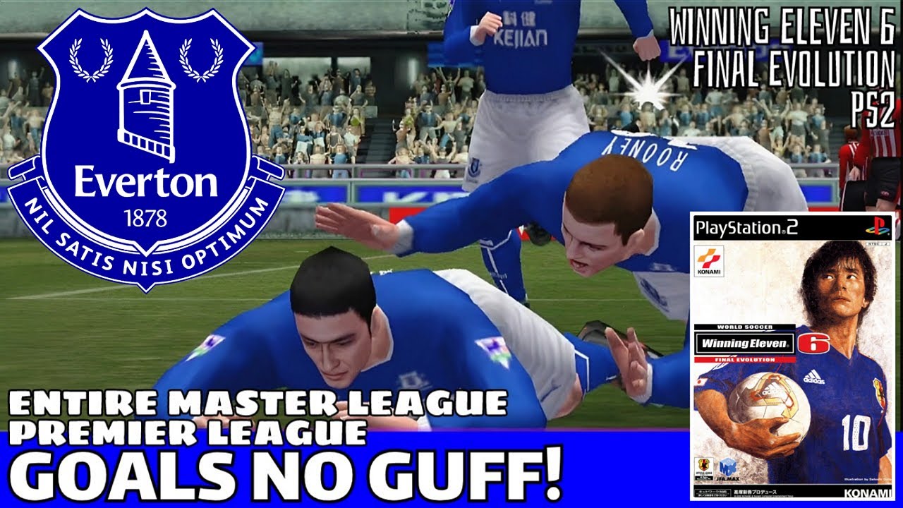 Ⓜ️ Goals No Guff! Entire Master League | Premier League Everton | Winning Eleven 6 Final Evolution