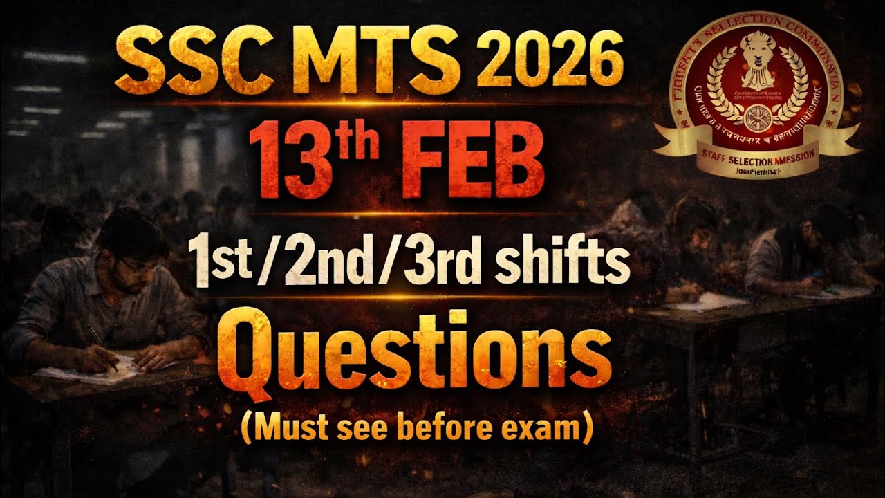 SSC MTS 2026 | 13 Feb All Shifts questions || MUST SEE FOR ALL ASPIRANTS