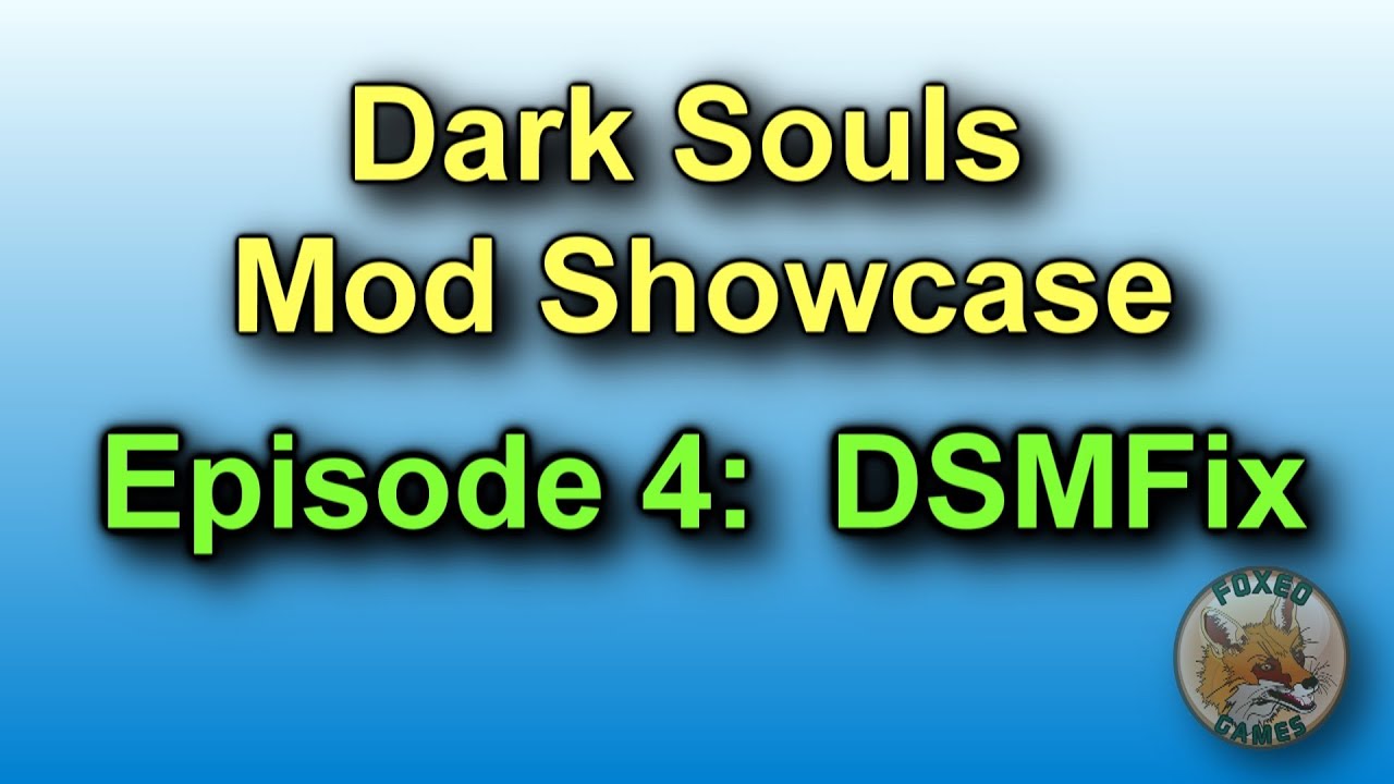 Dark Souls Mod Showcase #4: DSMFix (Mouse Fix)