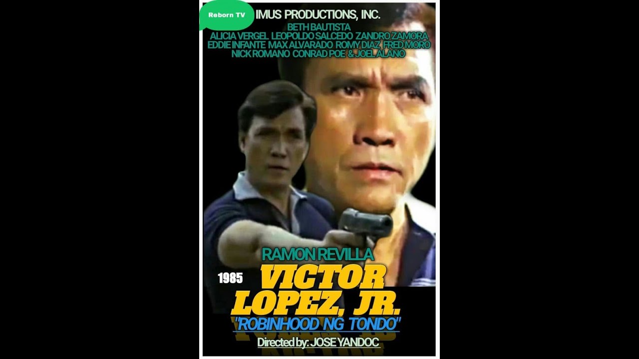 Victor Lopez Jr. II RobinHood ng Tondo II Ramon Revilla Sr.