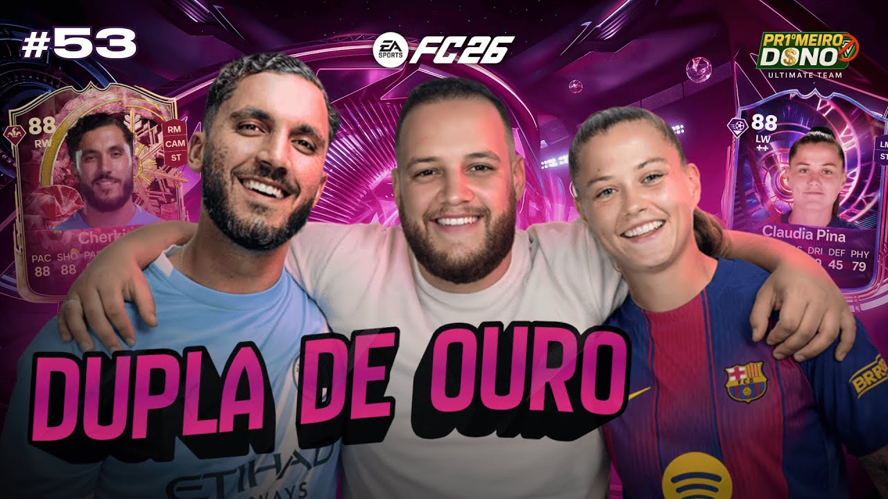 CHERKI E CLAUDINA PINA CHEGARAM, A VERDADEIRA DUPLA DE OURO!!!⚽🔥🔥- #53 - PRIMEIRO DONO EA FC 26