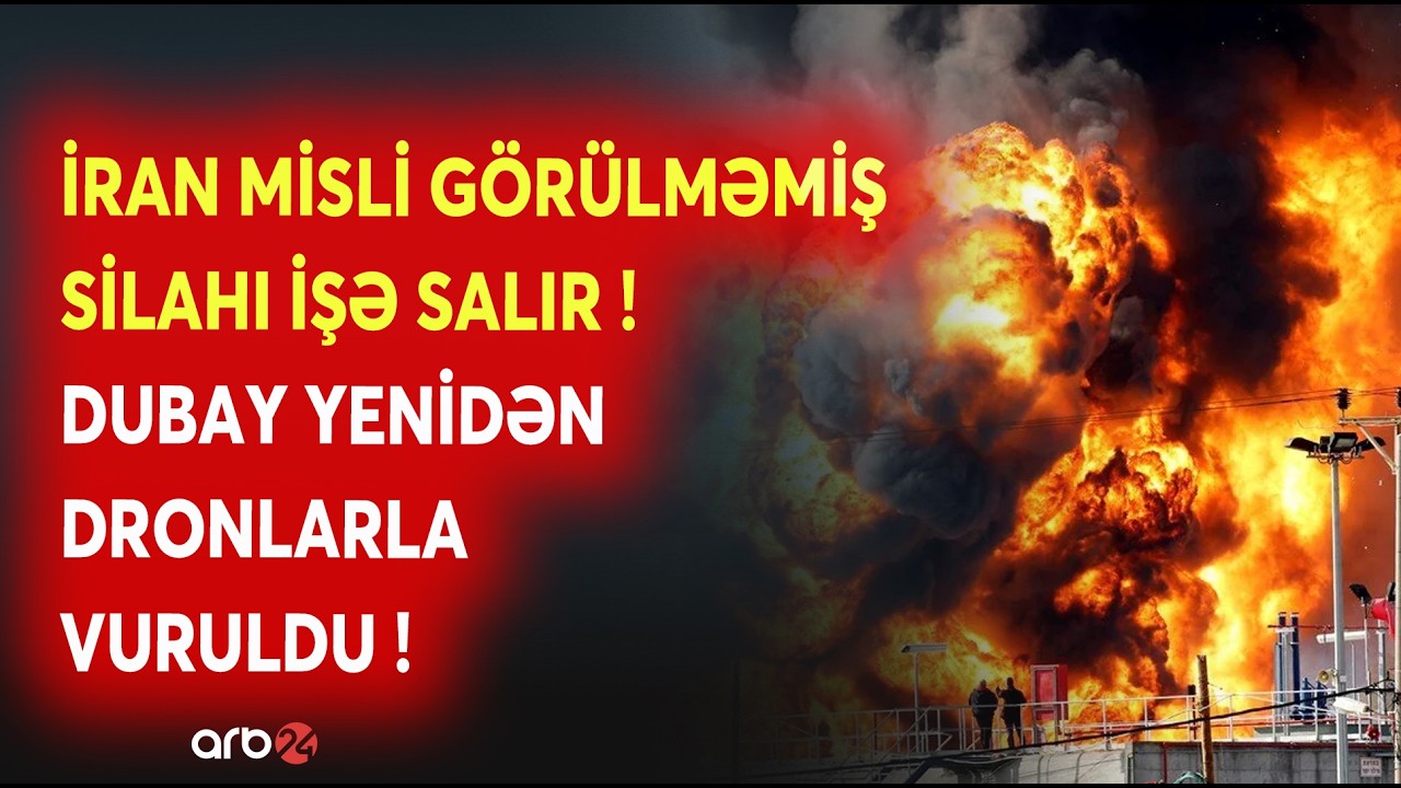 İran Dubayı DRONLARLA VURDU: Tehran MİSLİ GÖRÜLMƏMİŞ SİLAHI İŞƏ SALIR - ABŞ-yə GÖZDAĞI VERİLDİ